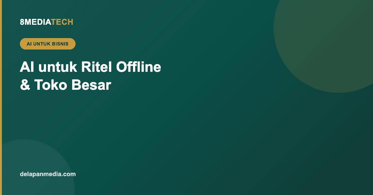 AI untuk Ritel Offline & Jaringan Toko Besar