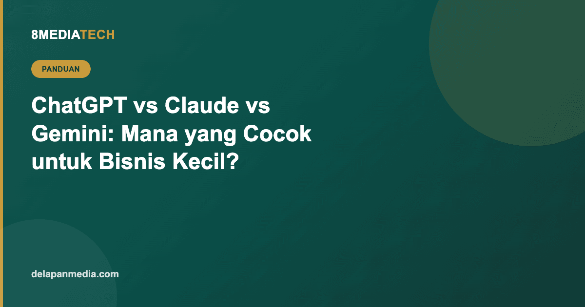 ChatGPT vs Claude vs Gemini: Mana yang Cocok untuk Bisnis Kecil?