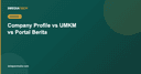 Company Profile, UMKM, atau Portal Berita: Jenis Website Apa yang Anda Butuhkan?