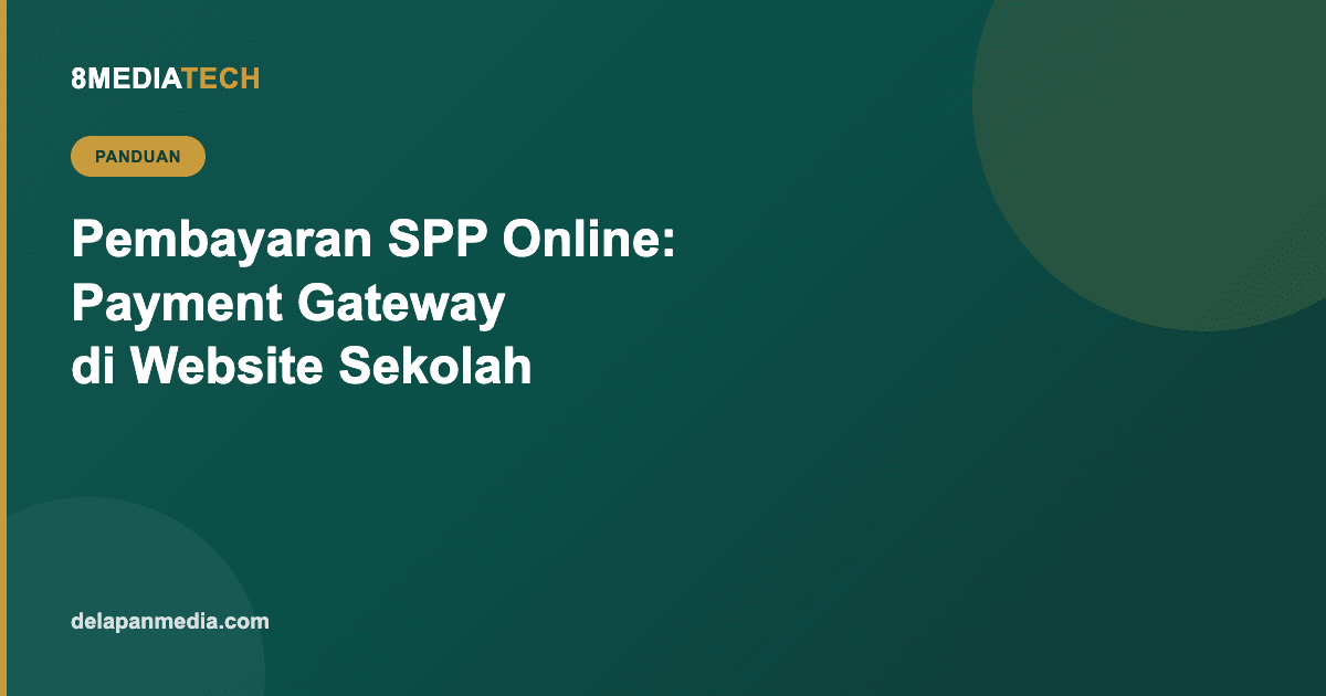 Pembayaran SPP Online: Integrasi Payment Gateway di Website Sekolah