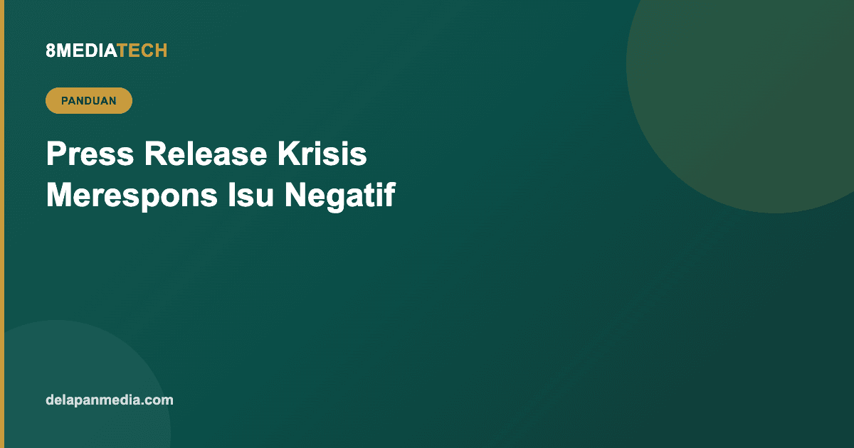 Press Release Krisis: Cara Merespons Isu Negatif Secara Profesional