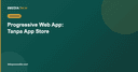 Progressive Web App (PWA): Website yang Bisa "Diinstall" Tanpa App Store