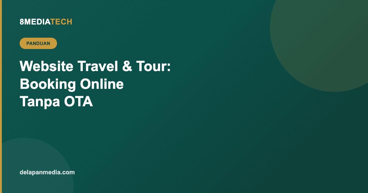 Website Travel & Tour: Booking Online Langsung Tanpa Bergantung OTA