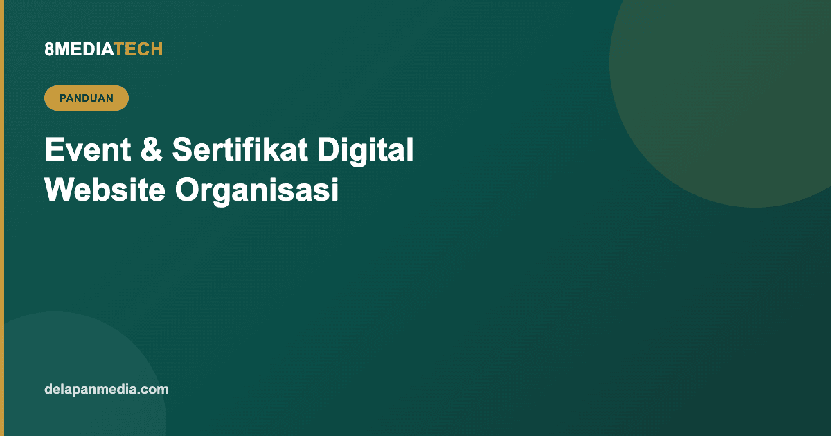 Kelola Pendaftaran Event & Sertifikat Digital Lewat Website Organisasi