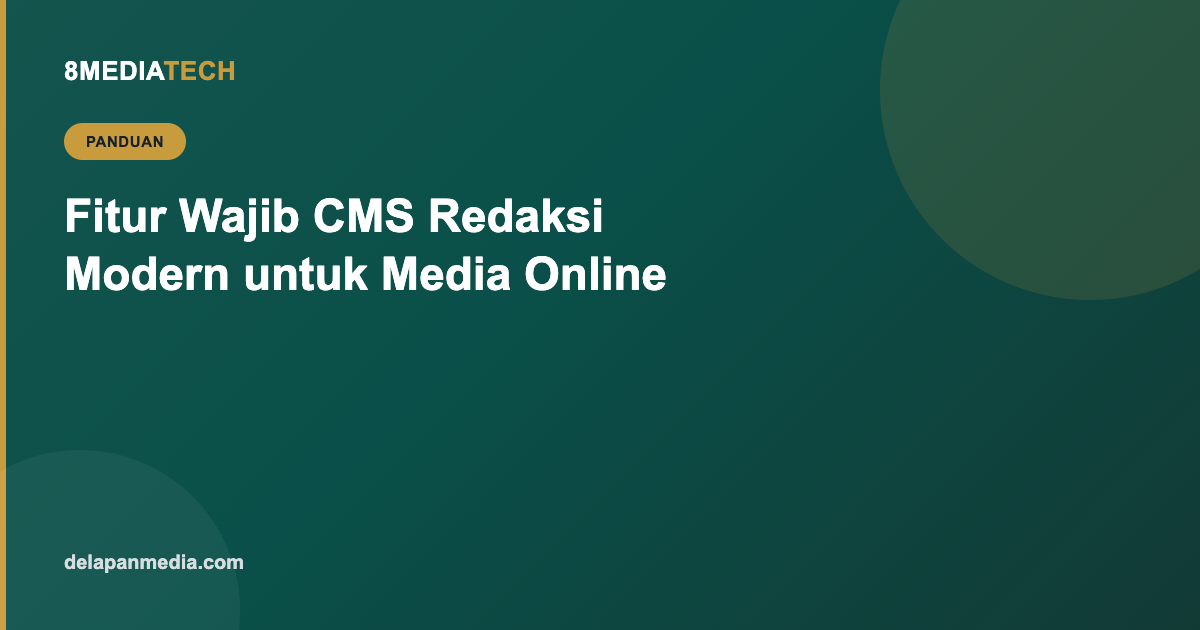 Fitur Wajib CMS Redaksi Modern untuk Media Online Kecil