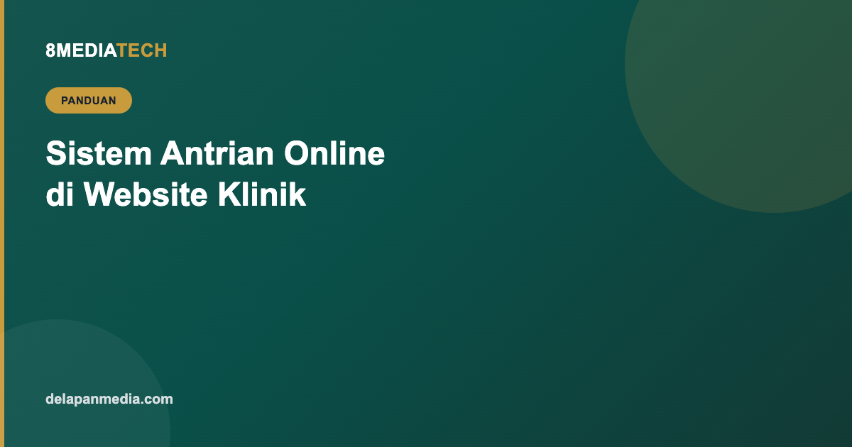 Sistem Antrian Online di Website Klinik: Kurangi Waktu Tunggu Pasien